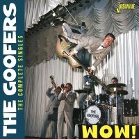 The Goofers - Wow! - The Complete Singles in the group OUR PICKS / Frontpage - CD New & Forthcoming at Bengans Skivbutik AB (5539711)