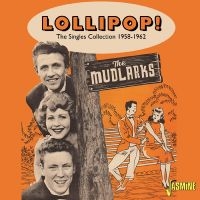 The Mudlarks - Lollipop! - The Singles Collection in the group OUR PICKS / Frontpage - CD New & Forthcoming at Bengans Skivbutik AB (5539717)