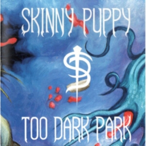 Skinny Puppy - Too Dark Park in the group OUR PICKS / Friday Releases / Friday the 20th of september 2024 at Bengans Skivbutik AB (5539919)