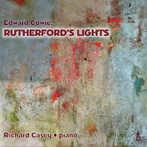 Richard Casey - Cowie: Rutherford's Lights in the group CD / Upcoming releases / Classical at Bengans Skivbutik AB (5540001)