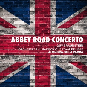 Orchestre Philharmonique Royal De L - Braunstein: Abbey Road Concerto in the group CD / Upcoming releases / Classical at Bengans Skivbutik AB (5540006)