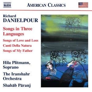 Hila Plitmann The Iranshahr Orches - Danielpour: Songs In Three Language in the group CD / Upcoming releases / Classical at Bengans Skivbutik AB (5540047)