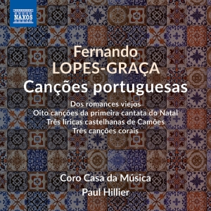 Coro Casa Da Musica Paul Hillier - Lopes-Graca: Cancoes Portuguesas in the group CD / Upcoming releases / Classical at Bengans Skivbutik AB (5540048)