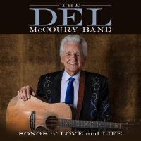 Del Mccoury Band The - Songs Of Love And Life in the group VINYL / Upcoming releases / Country at Bengans Skivbutik AB (5540130)