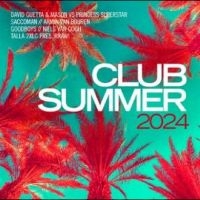 Various Artists - Club Summer 2024 in the group OUR PICKS / Friday Releases / Friday the 24th of May 2024 at Bengans Skivbutik AB (5540181)