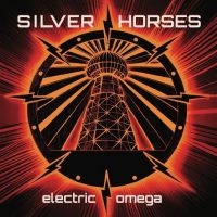 Silver Horses - Electric Omega in the group CD / Upcoming releases / Pop-Rock at Bengans Skivbutik AB (5540203)