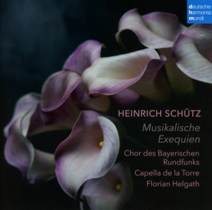 Capella De La Torre & Chor Des Bayerischen Rundfunks & Florian Helgath - Heinrich Schütz: Musikalische Exequien in the group OTHER / Övrigt /  at Bengans Skivbutik AB (5540503)