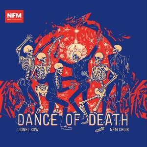 Nfm Choir Lionel Sow - Dance Of Death in the group OUR PICKS / Friday Releases / Friday the 21th June 2024 at Bengans Skivbutik AB (5540651)