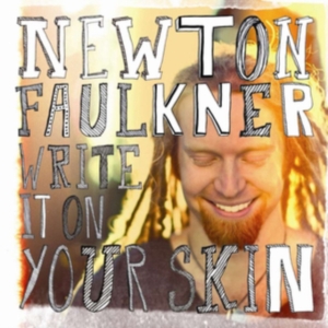Newton Faulkner - Write it on your skin in the group OTHER / Övrigt /  at Bengans Skivbutik AB (554692)