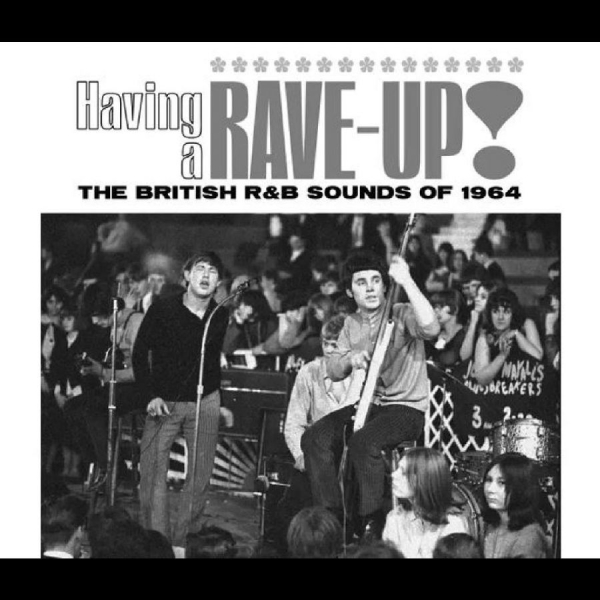 Various Artists - Having A Rave Up! The British R&B S in the group OUR PICKS / Friday Releases / Friday the 21th June 2024 at Bengans Skivbutik AB (5548949)