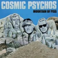 Cosmic Psychos - Mountain Of Piss in the group VINYL / Upcoming releases / Pop-Rock at Bengans Skivbutik AB (5549009)