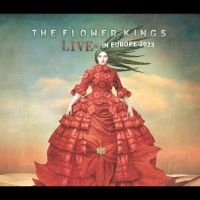 The Flower Kings - Live In Europe 2023 in the group CD / Upcoming releases / Pop-Rock at Bengans Skivbutik AB (5549073)