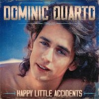 Quarto Dominic - Happy Little Accidents in the group CD / Upcoming releases / Pop-Rock at Bengans Skivbutik AB (5549079)