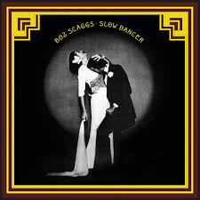 Boz Scaggs - Slow Dancer in the group OUR PICKS / Friday Releases / Friday the 28th of June 2024 at Bengans Skivbutik AB (5549177)