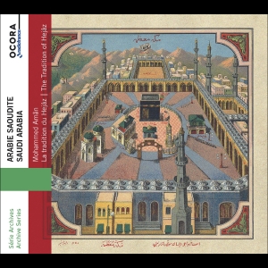 Mohammed Aman - The Tradition Of Hejaz - Saudi Arab in the group CD / Upcoming releases / World Music at Bengans Skivbutik AB (5549193)