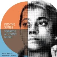 Various Artists - Into The Sixties - Towards A Cosmic in the group CD / Upcoming releases / Jazz at Bengans Skivbutik AB (5549329)