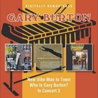 Burton Gary - New Vibe Man In Town/Who Is Gary Bu in the group MUSIK / Dual Disc / Nyheter / Pop-Rock at Bengans Skivbutik AB (5549346)