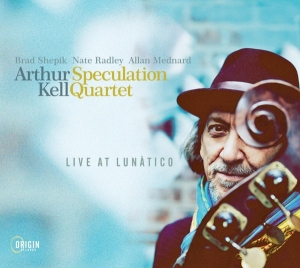 Arthur Kell Speculation Quartet - Live At Lunatico in the group OTHER / Övrigt / at Bengans Skivbutik AB (5549725)