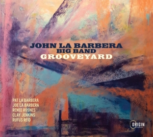 John La Barbera Big Band - Grooveyard in the group OTHER / Övrigt /  at Bengans Skivbutik AB (5550228)