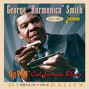 George Smith - Oopin’ California Blues, 1954-1962 in the group CD / Blues at Bengans Skivbutik AB (5550533)