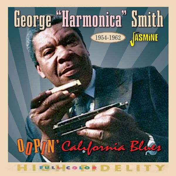 George Smith - Oopin’ California Blues, 1954-1962 in the group CD / Blues at Bengans Skivbutik AB (5550533)