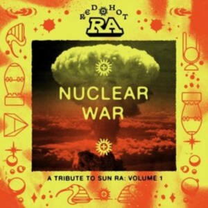 Various Artists - Red Hot & Ra - Nuclear War (Orange in the group OUR PICKS / Friday Releases / Friday the 26th of July 2024 at Bengans Skivbutik AB (5550726)