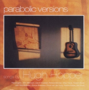 Hugh Hopper - Parabolic Versions in the group CD / Pop-Rock at Bengans Skivbutik AB (5550785)