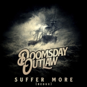 Doomsday Outlaw - Suffer More (Redux) in the group OUR PICKS / Friday Releases / Friday the 27th of september 2024 at Bengans Skivbutik AB (5550995)