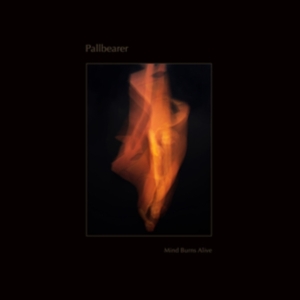 Pallbearer - Mind Burns Alive in the group OTHER / Övrigt /  at Bengans Skivbutik AB (5551038)