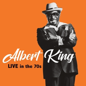 Albert King - Live In The 70S in the group OTHER / Övrigt /  at Bengans Skivbutik AB (5554120)