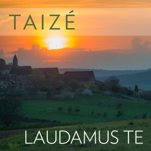 Taizé - Laudamus Te in the group CD / Klassiskt at Bengans Skivbutik AB (5555716)
