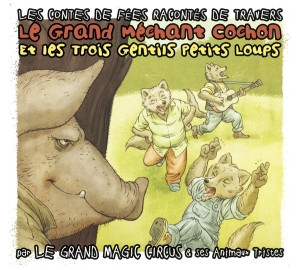 Le Grand Magic Circus - Le Grand Mechant Cochon Et Les Trois Gentils Petits Loups in the group OTHER / Övrigt /  at Bengans Skivbutik AB (5556865)