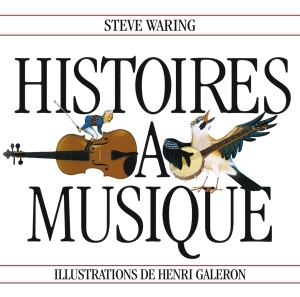 Waring Steve - Histoires A Musique in the group OTHER / Övrigt /  at Bengans Skivbutik AB (5556890)