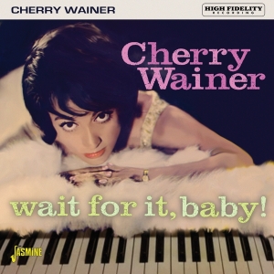 Cherry Wainer - Wait For It, Baby! in the group OUR PICKS / Friday Releases / Friday the 9th of August at Bengans Skivbutik AB (5557120)