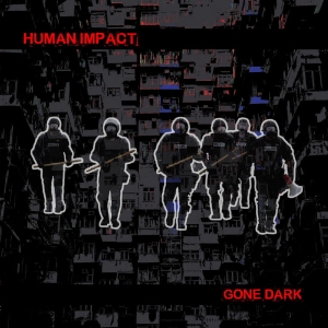 Human Impact - Gone Dark in the group CD / Pop-Rock at Bengans Skivbutik AB (5557137)