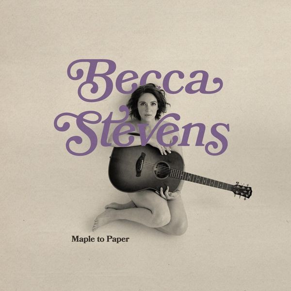 Becca Stevens - Maple To Paper in the group CD at Bengans Skivbutik AB (5557402)