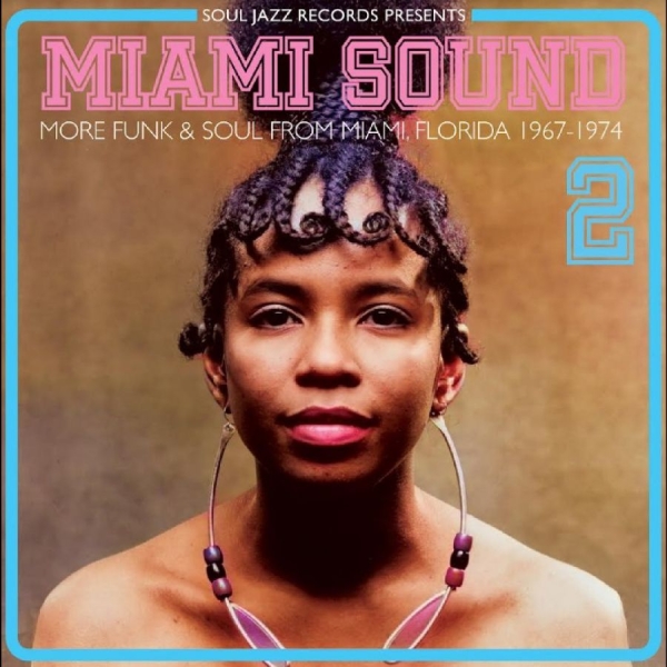Soul Jazz Records Presents - Miami Sound 2 ? More Funk & Soul Fr in the group OUR PICKS / Friday Releases / Friday the 27th of september 2024 at Bengans Skivbutik AB (5557492)