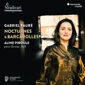 Aline Piboule - Gabriel Fauré: Nocturnes & Barcarolles (Piano Gaveau 1929) in the group OUR PICKS / Friday Releases / Friday the 23rd of August at Bengans Skivbutik AB (5557569)