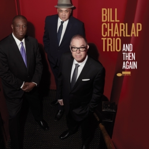 Bill Charlap Trio - And Then Again in the group OTHER / Övrigt / at Bengans Skivbutik AB (5557585)