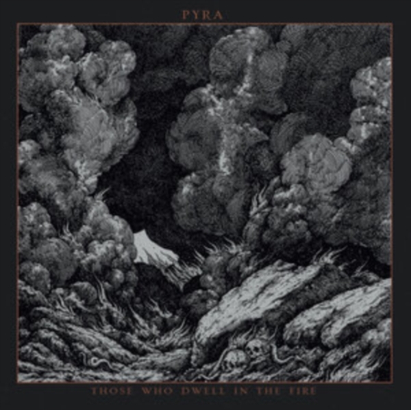 Pyra - Those Who Dwell In The Fire (Vinyl in the group VINYL / Bestsellers at Bengans Skivbutik AB (5558016)