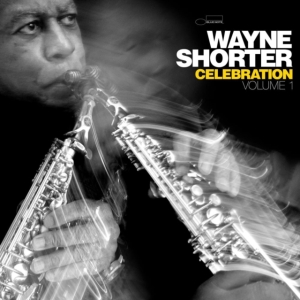Wayne Shorter - Celebration, Volume 1 in the group OTHER / Övrigt /  at Bengans Skivbutik AB (5558781)