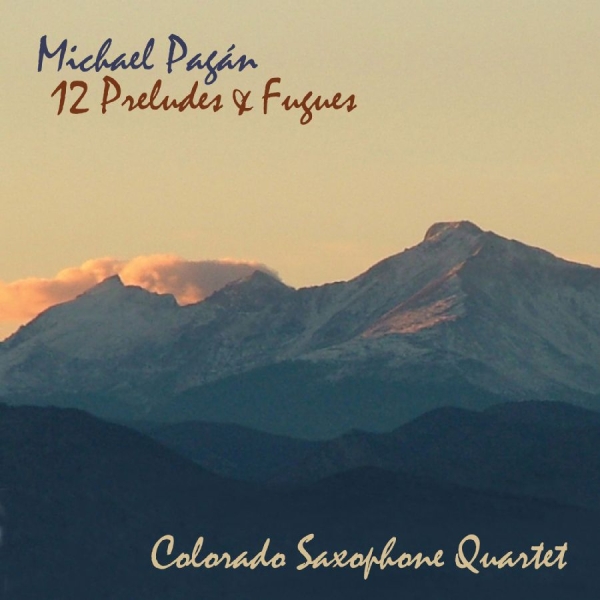Michael Pagan & Colorado Saxophone - Twelve Preludes & Fugues in the group CD / Bestsellers at Bengans Skivbutik AB (5559091)