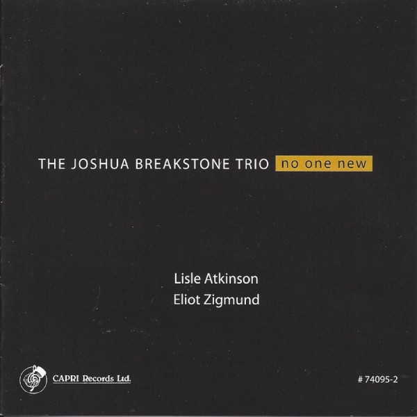 Joshua Breakstone Trio - No One New in the group CD / Bestsellers at Bengans Skivbutik AB (5559151)