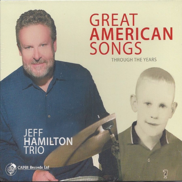 Jeff Hamilton Trio - Great American Songs Through The Ye in the group CD / Bestsellers at Bengans Skivbutik AB (5559158)