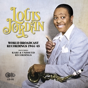 Louis Jordan - World Broadcast Recordings 1944/45 in the group OTHER / Övrigt /  at Bengans Skivbutik AB (5559230)