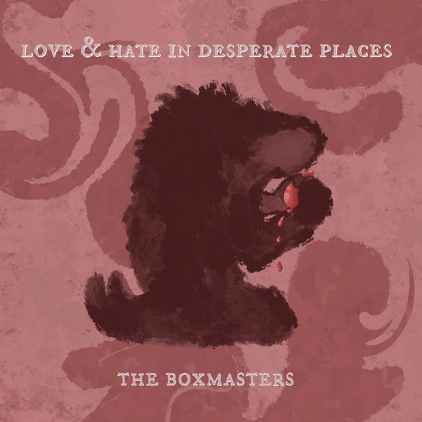 The Boxmasters - Love & Hate In Desperate Places in the group CD / Pop-Rock at Bengans Skivbutik AB (5559515)