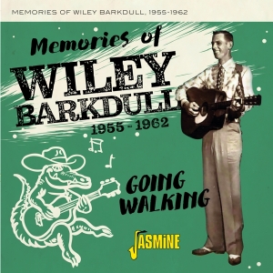 Memories Of Wiley Barkdull - 1955-1962 Going Walking in the group CD / Pop-Rock at Bengans Skivbutik AB (5559921)