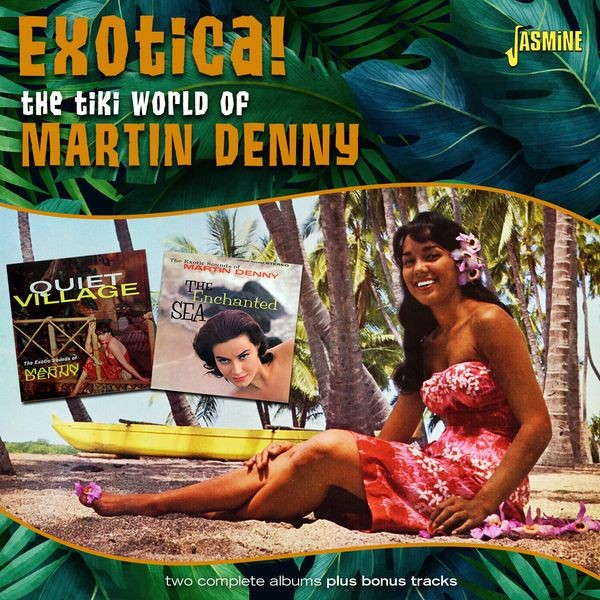 Martin Denny - Exotica! - The Tiki World Of Martin Denny in the group CD / Pop-Rock at Bengans Skivbutik AB (5559936)