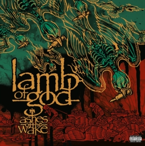 Lamb Of God - Ashes Of The Wake (20Th Anniversary Edition) in the group OTHER / Övrigt /  at Bengans Skivbutik AB (5560362)