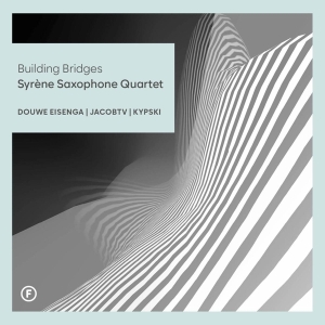 Syrene Saxophone Quartet - Building Bridges in the group OTHER / Övrigt /  at Bengans Skivbutik AB (5560684)